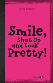 Marie Duedahl: Smile, shut up and be pretty!