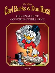 Carl Barks, Don Rosa: Carl Barks & Don Rosa : originalerne og fortsættelserne. Bind 3